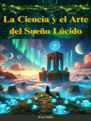 cover image of La Ciencia y el Arte del Sueño Lúcido